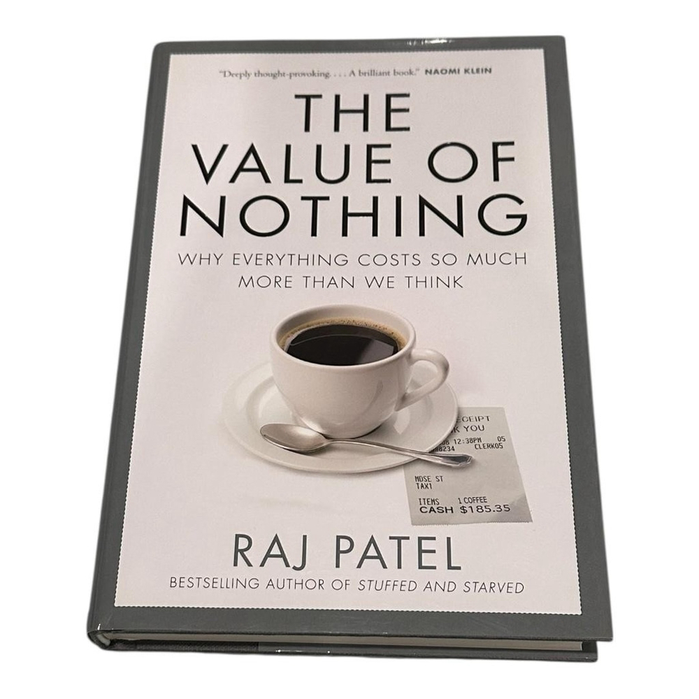 The Value Of Nothing Raj Patel Economics Politics Nonfiction Book Hardcover